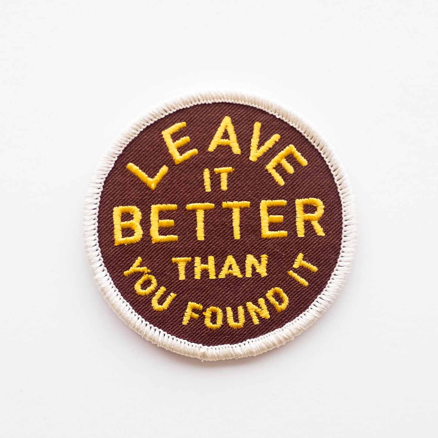 Leave it Better Than You Found it - Iron On Patch