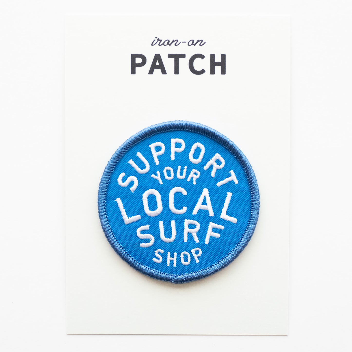 Support Your Local Surf Shop - Iron On Patch